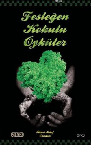 Fesleğen Kokulu Öyküler