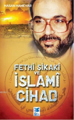 Fethi Şikaki ve İslamî Cihad