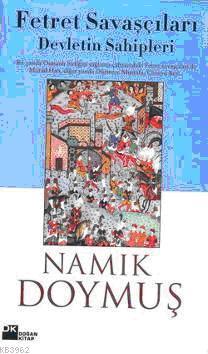 Fetret Savaşçıları Devletin Sahipleri