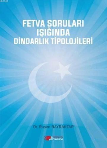 Fetva Soruları Işığında Dindarlık Tipolojileri