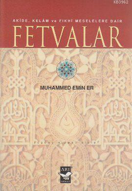 Fetvalar; Akide Kelam ve Fıkhı Meselelere Dair