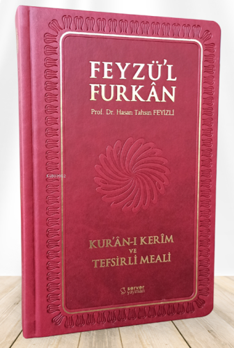 Feyzü'l Furkân Kur'ân-ı Kerîm ve Tefsirli Meali - Orta Boy - Ciltli - BORDO