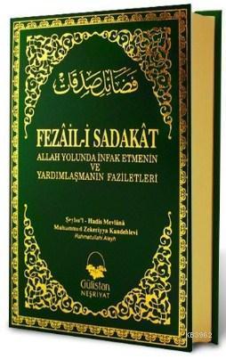 Fezâil-i Sadakat; Allah Yolunda İnfak Etme ve Yardımlaşma'nın Faziletleri
