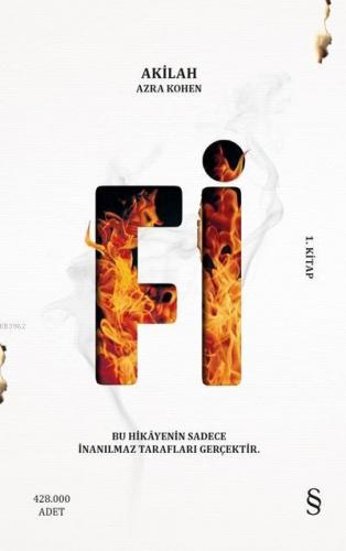 Fi (1. Kitap); Bu Hikâyenin Sadece İnanılmaz Tarafları Gerçektir.