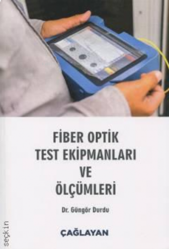 Fiber Optik Test Ekipmanları ve Ölçümleri