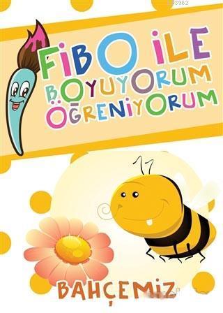 Fibo ile Boyuyorum Öğreniyorum - Bahçemiz
