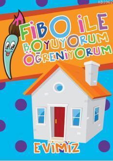 Fibo ile Boyuyorum Öğreniyorum - Evimiz