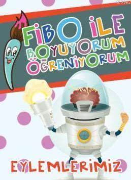 Fibo ile Boyuyorum Öğreniyorum - Eylemlerimiz