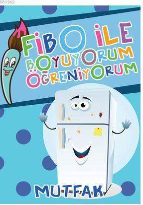 Fibo ile Boyuyorum Öğreniyorum - Mutfak