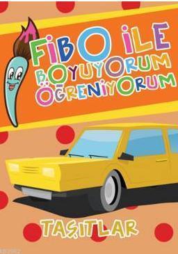 Fibo ile Boyuyorum Öğreniyorum - Taşıtlar