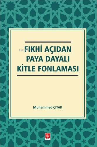 Fıkhi Açıdan Paya Dayalı Kitle Fonlaması