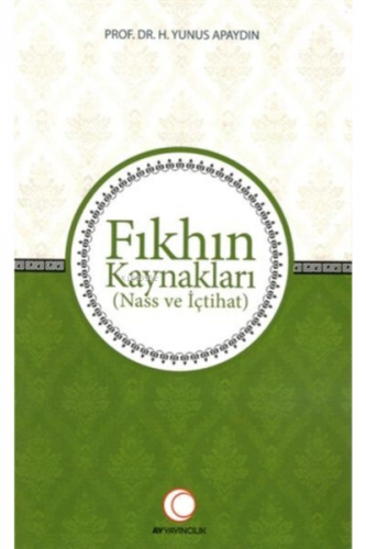 Fıkhın Kaynakları;Nass ve İçtihat