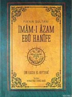 Fıkhın Sultanı İmam-ı Azam Ebu Hanife