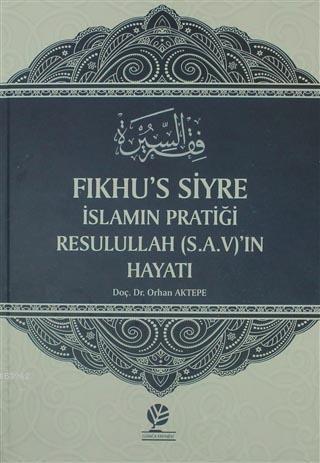 Fıkhu's Siyre İslamın Pratiği Resullah (S.A.V)'ın Hayatı