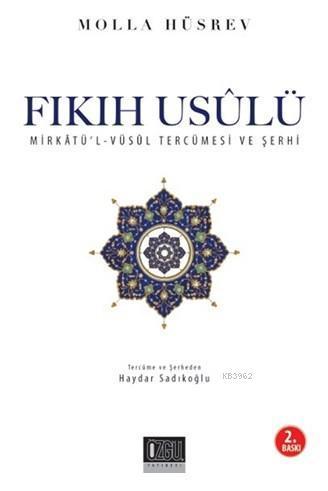 Fıkıh Usulü (İthal Kağıt); Mirkat'ül-Vüsul Tercümesi ve Şerhi
