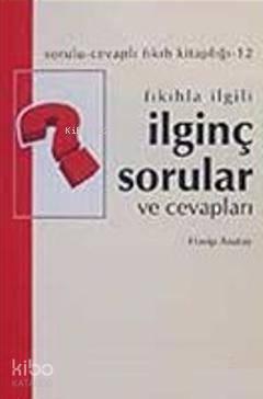 Fıkıhla İlgili İlginç Sorular ve Cevapları
