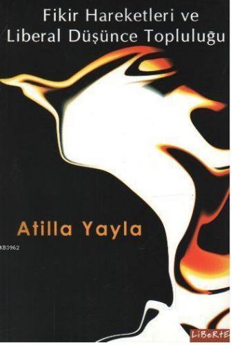 Fikir Hareketleri ve Liberal Düşünce Topluluğu