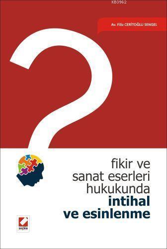 Fikir ve Sanat Eserleri Hukukunda İntihal ve Esinlenme