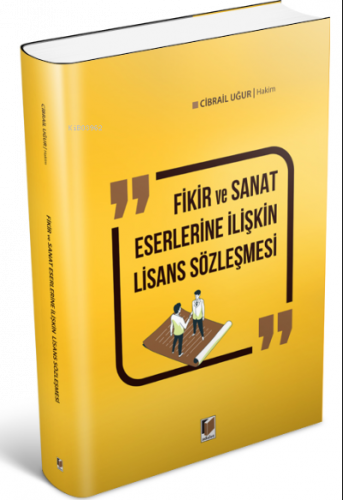 Fikir ve Sanat Eserlerine İlişkin Lisans Sözleşmesi