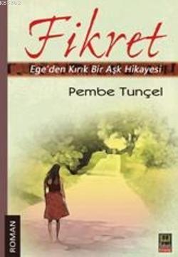 Fikret; Egeden Kırık Bir Aşk Hikayesi
