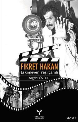 Fikret Hakan; Eskimeyen Yeşilçamlı