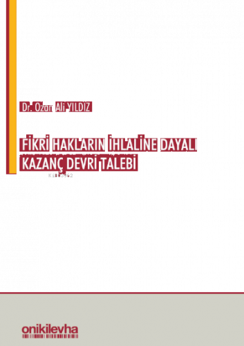 Fikri Hakların İhlaline Dayalı Kazanç Devri Talebi