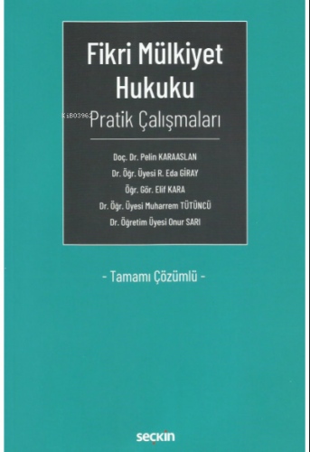 Fikri Mülkiyet Hukuku Pratik Çalışmaları