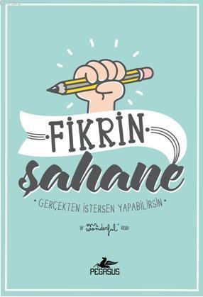 Fikrin Şahane - Gerçekten İstersen Yapabilirsin