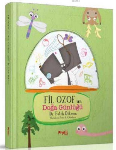 Fil Ozof'un Doğa Günlüğü (Ciltli); (7+ Yaş)
