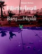 Filistin/İsrail; Barış veya Irkcılık