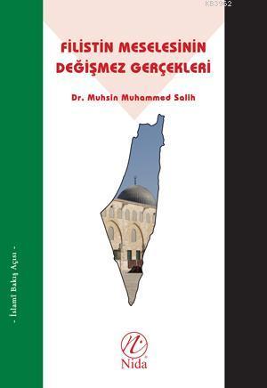 Filistin Meselesinin Değişmez Gerçekleri; İslami Bakış Açısı