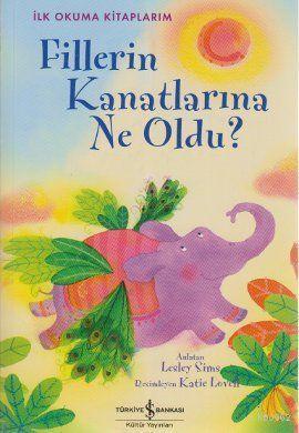 Fillerin Kanatlarına Ne Oldu?; İlk Okuma Kitaplarım: İkinci Seviye