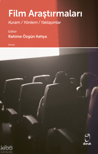 Film Araştırmaları;Kuram - Yöntem - Yaklaşımlar