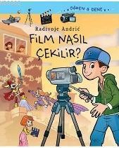 Film Nasıl Çekilir?; Öğren ve Dene