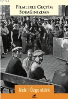 Filmlerle Geçtim Sokağınızdan