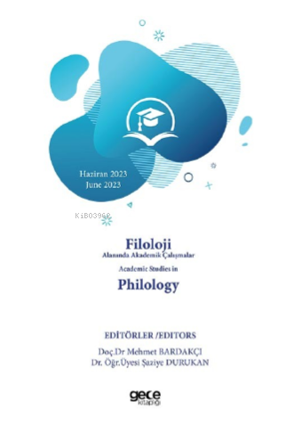 Filoloji Alanında Akademik Çalışmalar Academic Studies in Philology