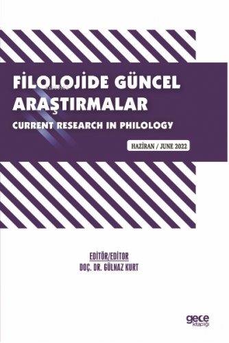 Filolojide Güncel Araştırmalar / Current Research in Philology / Haziran 2022