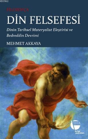 Filozofça Din Felsefesi; Dinin Tarihsel Materyalist Eleştirisi ve Bedreddin Devrimi