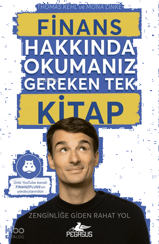 Finans Hakkında Okumanız Gereken Tek Kitap;Zenginliğe Giden Rahat Yol