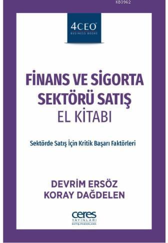 Finans ve Sigorta Sektörü Satış El Kitabı; Sektörde Satış İçin Kritik Başarı Faktörleri