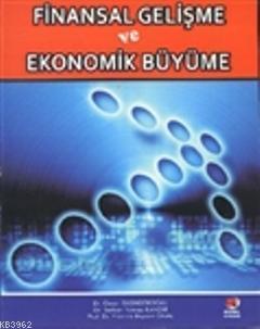 Finansal Gelişme ve Ekonomik Büyüme