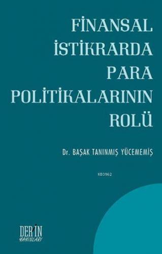 Finansal İstikrarda Para Politikalarının Rolü