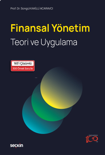 Finansal Yönetim;Teori ve Uygulama