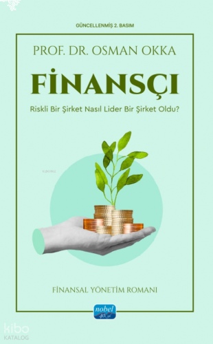 Finansçı; Riskli Bir Şirket Nasıl Lider Bir Şirket Oldu?