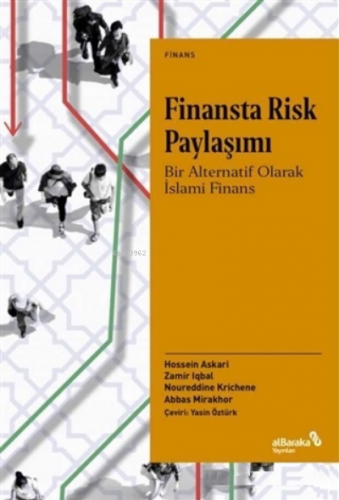 Finansta Risk Paylaşımı;Bir Alternatif Olarak İslami Finans