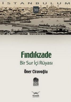 Fındıkzade; Bir Sur İçi Rüyası