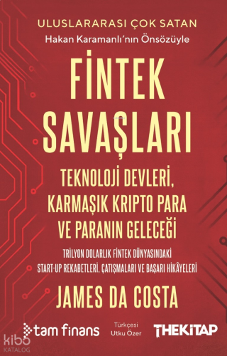 Fintek Savaşları;Teknoloji Devleri, Karmaşık Kripto Para ve Paranın Geleceği