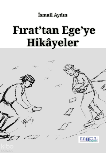 Fırat’tan Ege’ye Hikâyeler