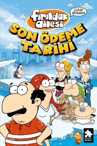 Fırıldak Ailesi - Son Ödeme Tarihi