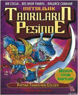Fırtına Tanrısı'nın Gölgesi; Mitolojik Tanrıların Peşinde 5